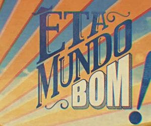 Atriz de 'Êta Mundo Bom' está internada em UTI, no Rio de Janeiro