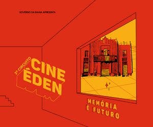 Circuito Cine Éden divulga programação online e gratuita